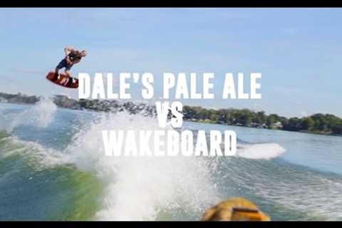 Dale's Pale Ale vs Wakeboarder | #GripADales | AlteredStates | Episode 3