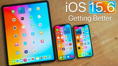 iOS 15.6 - Getting Better