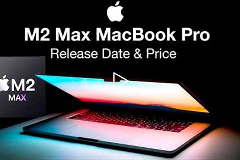 16 inch MacBook Pro Release Date and Price – M2 Max and M2 Pro!