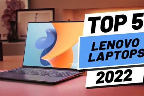 Top 5 BEST Lenovo Laptops of [2022]