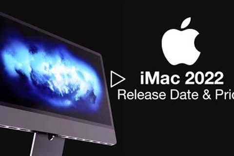 iMac 2022 Release Date and Price – M2 iMac Delayed for M3 instead?