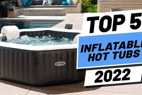 Top 5 BEST Inflatable Hot Tubs of [2022]