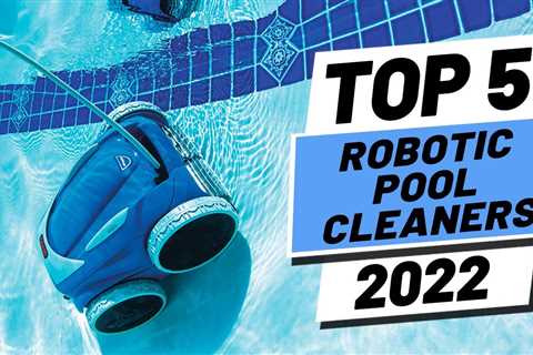 Top 5 BEST Robotic Pool Cleaners of [2022]