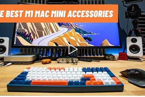 Best accessories for the M1 Mac mini | Mark Ellis Reviews