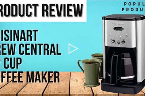 Cuisinart Brew Central 12 Cup Coffeemaker Review