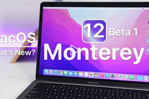 macOS 12 Monterey Beta 1 is Out! - What's New?