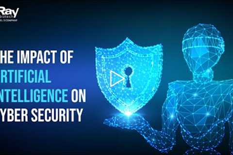 The Impact of Artificial Intelligence on Cyber Security | AI on Cyber Security | RBT