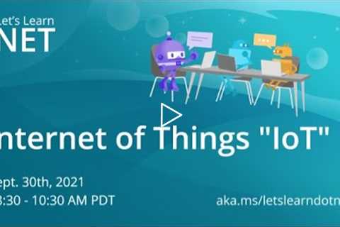 Let's Learn .NET - IoT (Internet of Things)