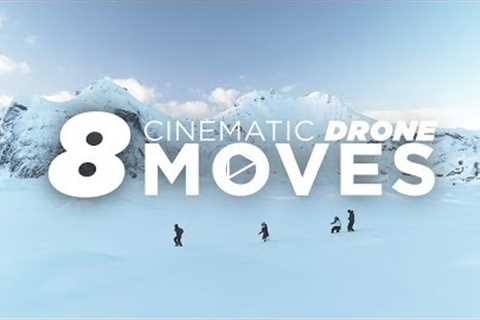 Top 8 CINEMATIC DRONE MOVEMENTS - Fly like a Pro!