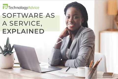 Software as a Service (SaaS), Explained