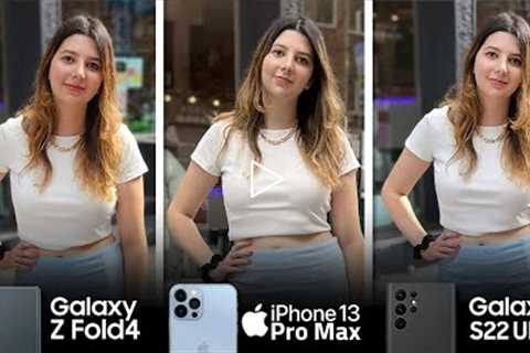 Samsung Galaxy Fold 4 vs. iPhone 13 Pro Max vs. Samsung S22 Ultra!