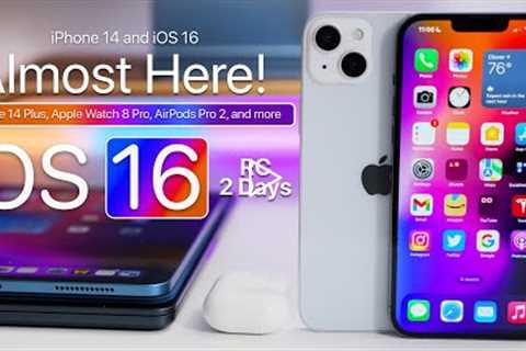 Almost Here! - iPhone 14 Plus and Pro, Apple Watch 8 Pro, AirPods Pro 2, iOS 16 RC and more