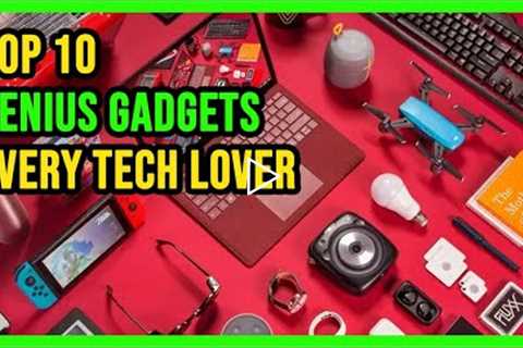 Top 10 Genius Gadgets That Every Tech Lover Would Crave To Buy