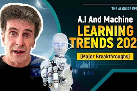 A.I And Machine Learning Trends 2021 (Major Breakthroughs) [EP 130]