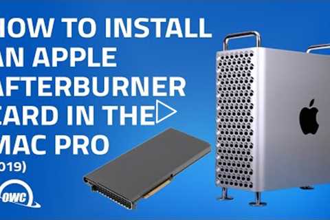 How to Install an Apple Afterburner Card in the Mac Pro (2019)