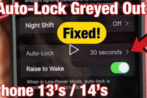 iPhone 13's/14's: Auto-Lock is Greyed Out? FIXED!