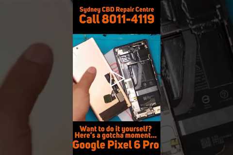 Wanna DIY it? Gotcha! [Pixel 6 Pro] | Sydney CBD Repair Centre #shorts
