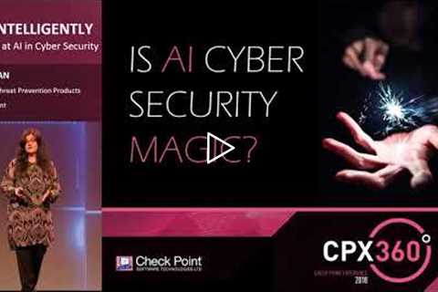 Artificial Intelligence: a Silver Bullet in Cyber Security? CPX 360 Keynote