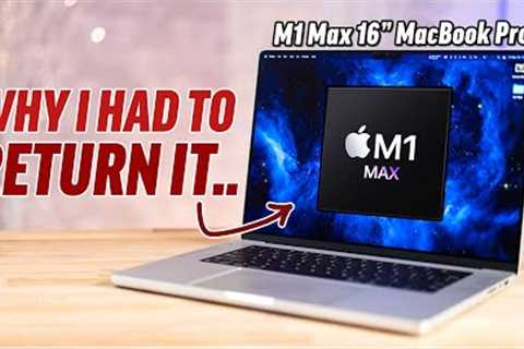 Why I RETURNED my 16 M1 Max MacBook after Extensive Tests..