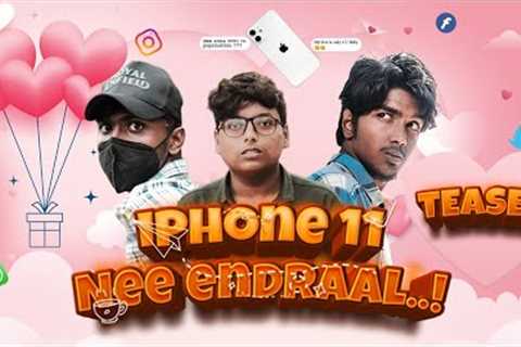 Iphone 11 Ne Endraal..! | Shortfilm | Teaser | Vaishak | DCD | iPhone