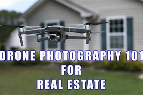 Drone BASICS for Real Estate Photography