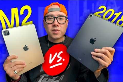 iPad Pro 2022 (M2) vs iPad Pro 2018: Should you upgrade?