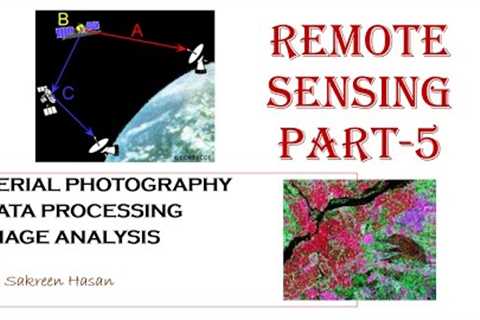 Remote sensing part- 5 || AERIAL PHOTOGRAPHY | DATA PROCESSING | IMAGE ANALYSIS