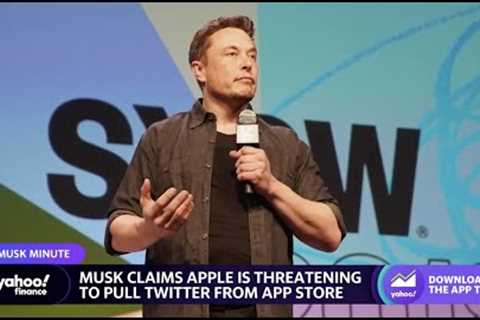 Elon Musk alleges Apple is threatening to pull Twitter from App Store