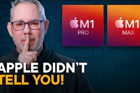 M1 Pro vs. Max — What Apple Didn''''t Tell You!