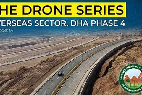 OVERSEAS SECTOR | DHA PHASE 4 RAWALPINDI | THE DRONE SERIES