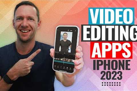 Best Video Editing Apps for iPhone & iPad - 2023 Review!