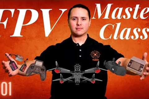 Are You New To FPV? | FPV Drones Master Class #01