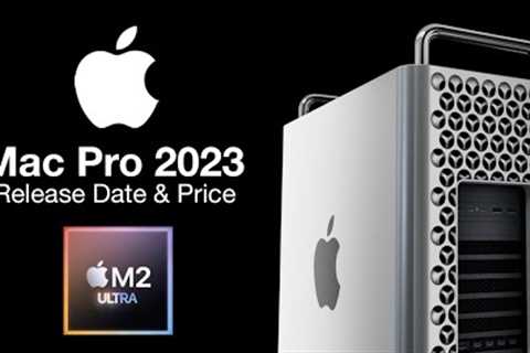 Apple Mac Pro 2023 Release Date and Price – Spring LAUNCH!!