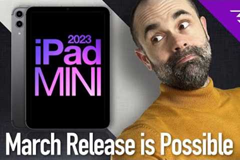 iPad Mini 2023 Release Date - 7th generation launch possible on March