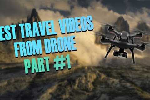 Top best travel video filmed by drone