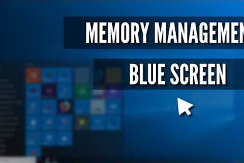 How Fix Memory Management Blue Screen on Windows 10