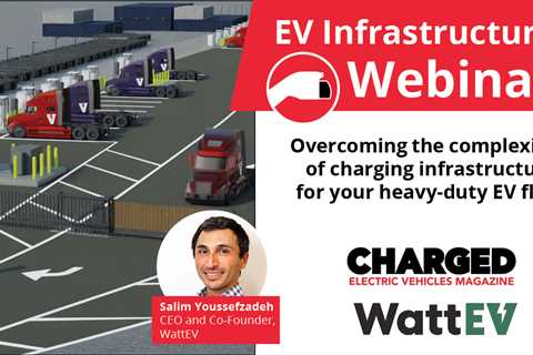 This week’s webinar: Overcoming the complexities of charging infrastructure for your heavy-duty EV..