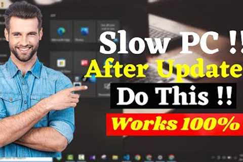 How to Fix Slow Performance Issue After Update On Windows 10 | Fix Slow Performance Issue