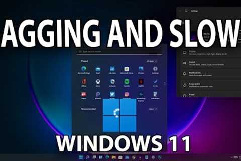 How To Fix Windows 11 Lagging and Slow Problem [Quick Fix]