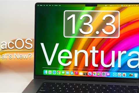 macOS Ventura 13.3 is Out! - What''s New?