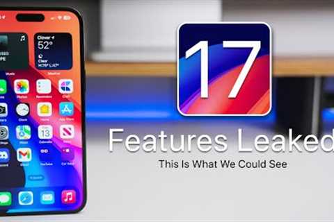 iOS 17 Features Leak - This Is What We Could See