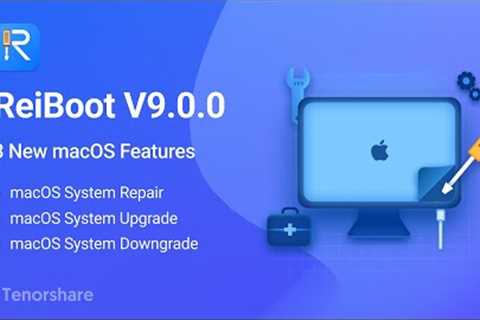 [Coupon] Tenorshare ReiBoot V9.0.0 Big Upgrade Released - 3 New macOS Features!
