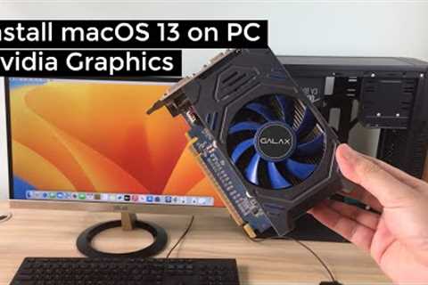 Great. Install macOS 13 on PC with Nvidia Graphics