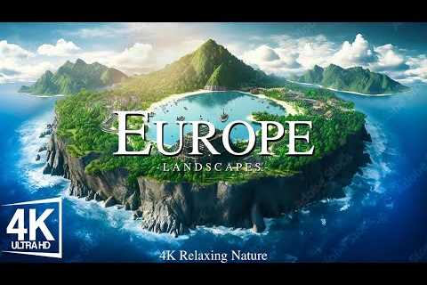 Europe 4K Nature Relaxation Film - Relaxing Music With Beautiful Natural Landscape ( 4K Ultra HD )