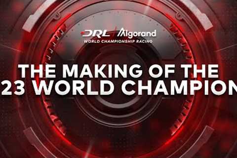 2022-23 DRL Algorand World Championship Season | Making of the ‘23 Champion