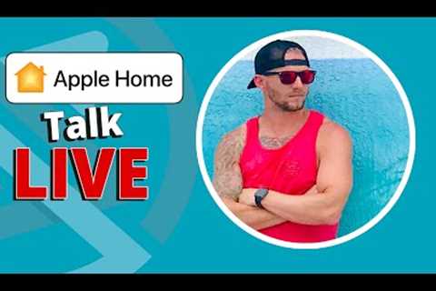 Apple Home Talk LIVE -  New HomeKit Products Announced, iOS 16.5, Project Updates, Live Q&A