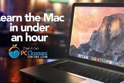 Learn the Mac In Under An Hour (See Notes for Updated Class)