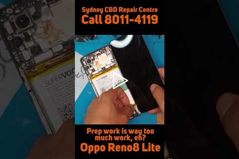 You have to be ready to do a lot of prep work! [OPPO RENO8 LITE] | Sydney CBD Repair Centre #shorts