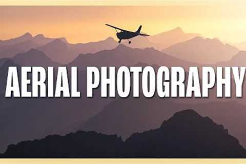 Landscape Photography: How to Capture Amazing Aerial Images