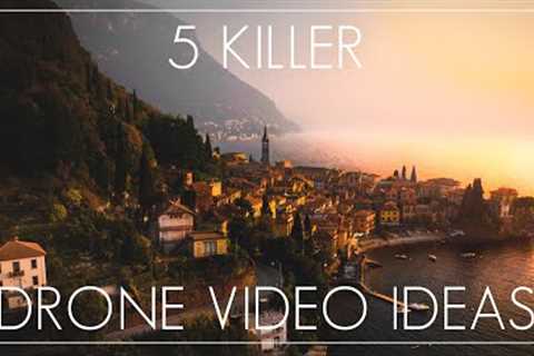 5 Killer Drone Video Ideas - Moves and Cinematography